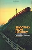 Smoothly from Harrow : a compendium for the London commuter