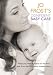 Jo Frost's Confident Baby Care: What you need to know for the first year from the UK's most trusted nanny.