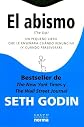 El Abismo: Un Pequeno Libro Que Le Ensenara Cuando Renunciar (y Cuando Perseverar) = The Dip (Spanish Edition)