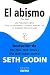 El abismo/ The Dip: Un pequeno libro que le ensenara cuando renunciar y cuando perseverar/ a Little Book That Teaches You When to Quit and When to Stick