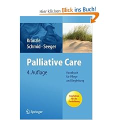 Palliative Care: Handbuch f�r Pflege und Begleitung