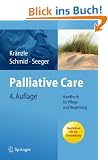 Palliative Care: Handbuch f�r Pflege und Begleitung
