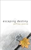 Escaping Destiny