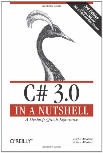 C# 3.0 in a Nutshell: A Desktop Quick Reference (In a Nutshell (O'Reilly))