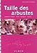 Taille des arbustes : Arbustes a fleurs - Haies - Topiaires - Rosiers