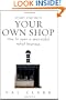 Start and Run Your Own Shop: How to Open a Successful Retail Business
