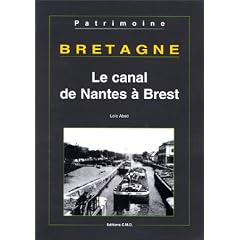 Bretagne : Le Canal de Nantes a Brest
