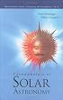 Fundamentals of Solar Astronomy (World Scientific Series in Astronomy and Astrophysics) (World Scientific Series in Astronomy and Astrophysics)