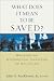 What Does It Mean to Be Saved? Broadening Evangelical Horizons of Salvation by  ISBN 080102353X
