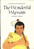 The wonderful wigwam : a story from North America