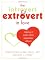 The Introvert and Extrovert in Love: Making It Work When Opposites Attract
