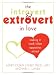 Introvert and Extrovert in Love: Making It Work When Opposites Attract