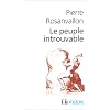 Le Peuple introuvable : Histoire de la repr�sentation d�mocratique en France
