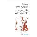 Le Peuple introuvable : Histoire de la repr�sentation d�mocratique en France