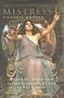 The Mistress: Histories, Myths and Interpretations of the Other Woman