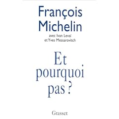 Et pourquoi pas ? Entretien avec Fran�ois Michelin