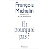 Et pourquoi pas ? Entretien avec Fran�ois Michelin