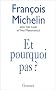 Et pourquoi pas ? Entretien avec Fran�ois Michelin