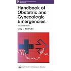Handbook of Obstetric and Gynecologic Emergencies by  Guy I Benrubi