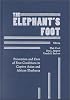 The Elephant's Foot: Prevention and Care of Foot Conditions in Captive Asian and African Elephants