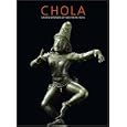 Chola: Sacred Bronzes of Southern India