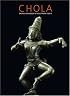 Chola: Sacred Bronzes of Southern India