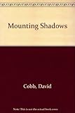 Mounting shadows