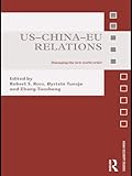 US-China-EU relations : managing the new world order