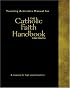 Teaching Activities Manual For The Catholic Faith Handbook For Youth: A Resource For High School Teachers
