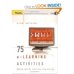75 e-learning Activities: 75 Activities, Tips, and Resources
