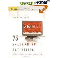 75 e-Learning Activities: Making Online Learning Interactive
