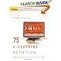 75 E-learning Activities: 75 Activities, Tips, and Resources