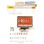 75 e-Learning Activities: Making Online Learning Interactive