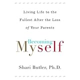 becoming myself living life to the fullest after losing your parents