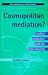 Book Cosmopolitan Mediation?: Conflict Resolution and the Oslo Accords (New Approaches to Conflict Analysis)