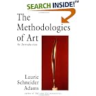 The Methodologies Of Art: An Introduction by Laurie Schneider Adams