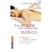 LES THERAPIES COMPLEMENTAIRES : PAR DES DOCTEURS EN MEDECINE