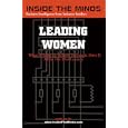 Inside the Minds : Leading Women - CEOs from Barclays, Prudential, Kovair & More on What it Takes to Succeed and Have it All in the 21st Century (Inside the Minds)