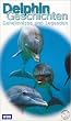 Delphin-Geschichten 1: Geheimnisse und Legenden [VHS]