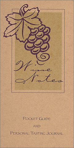 Wine Notes Pocket Guide and Personal Tasting Journal