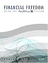 Financial Freedom: Using the Wealthflow System