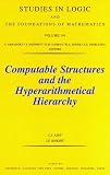 Computable Structures and the Hyperarithmetical Hierarchy (Studies in Logic and the Foundations of Mathematics) (Studies in Logic and the Foundations of Mathematics)