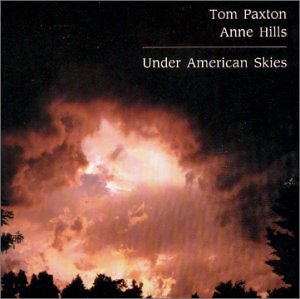 Tom Paxton & Anne Hills - Under American Skies - Zortam Music