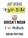 Just Because I'm Different, Doesn't Mean I'm Wrong