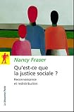 Qu'est-ce que la justice sociale ? : Reconnaissance et redistribution