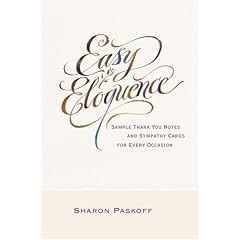 Easy Eloquence: Sample Thank You Notes and Sympathy Cards For Every Occasion
