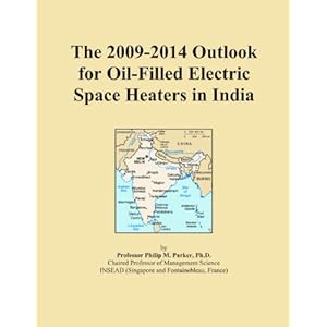 The 2009-2014 Outlook for Oil-Filled Electric Space Heaters in India Icon Group International