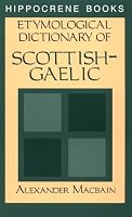 Etymological Dictionary of Scottish-Gaelic