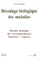 D&eacute;codage biologique des maladies