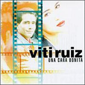 Viti Ruiz - Una Cara Bonita - Zortam Music